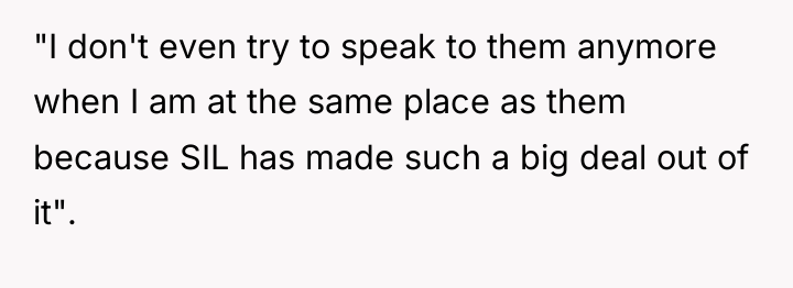 "I don't even try to speak to them anymore when...