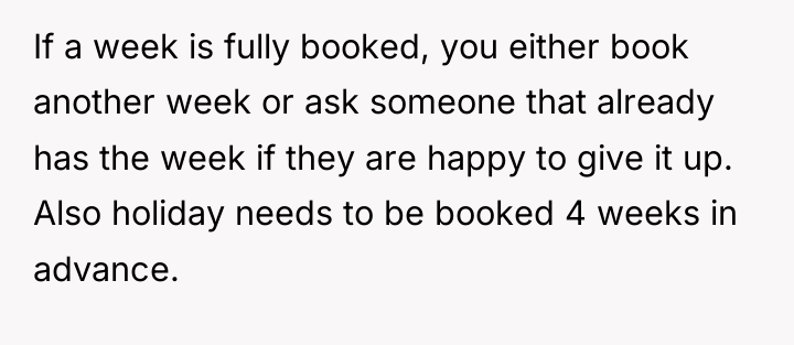 If a week is fully booked, you either book another...