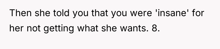 Then she told you that you were 'insane' for her...