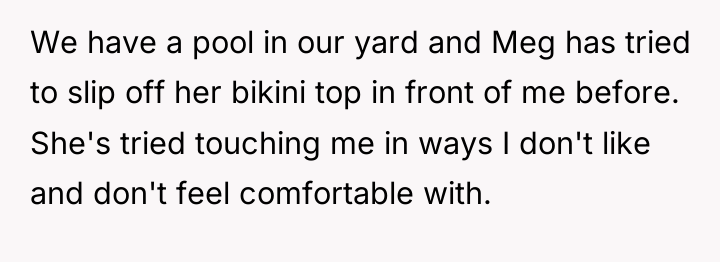 We have a pool in our yard and Meg has...