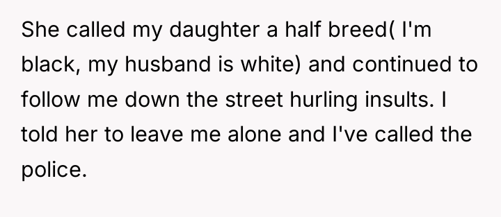 She called my daughter a half breed( I'm black, my...