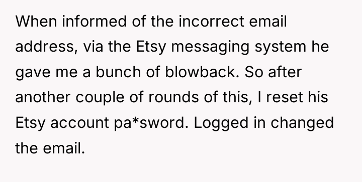 When informed of the incorrect email address, via the Etsy...