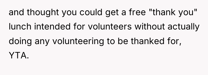 and thought you could get a free "thank you" lunch...