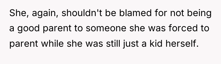She, again, shouldn't be blamed for not being a good...