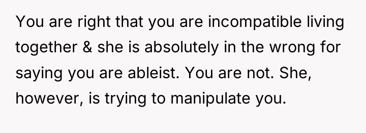 You are right that you are incompatible living together &...
