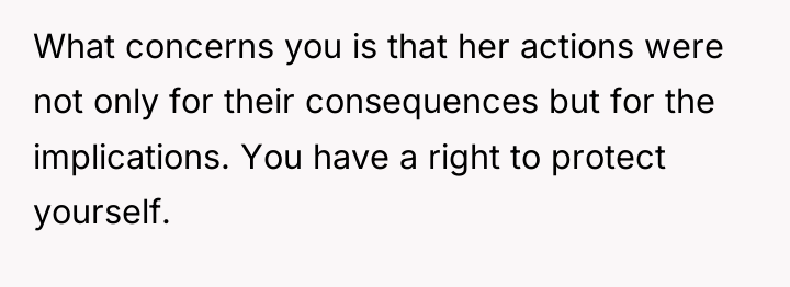 What concerns you is that her actions were not only...