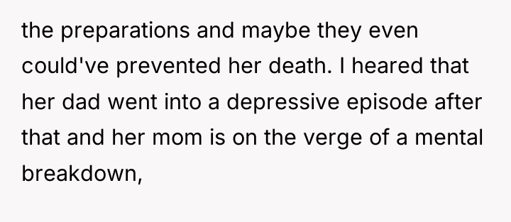 the preparations and maybe they even could've prevented her death....