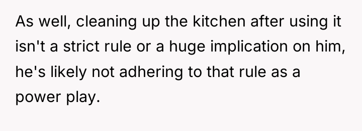 As well, cleaning up the kitchen after using it isn't...