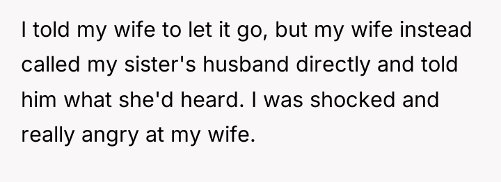 I told my wife to let it go, but my...