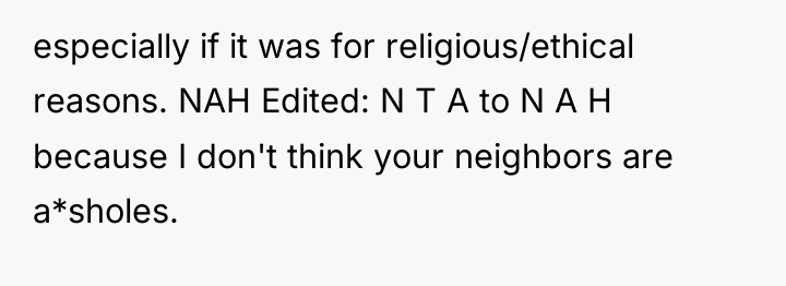 especially if it was for religious/ethical reasons. NAH Edited: N...