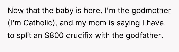 Now that the baby is here, I'm the godmother (I'm...