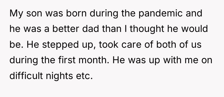My son was born during the pandemic and he was...