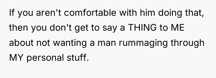 If you aren't comfortable with him doing that, then you...