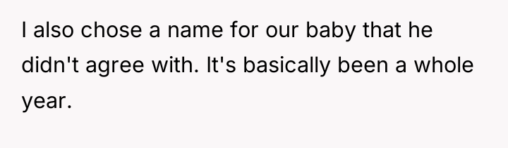 I also chose a name for our baby that he...