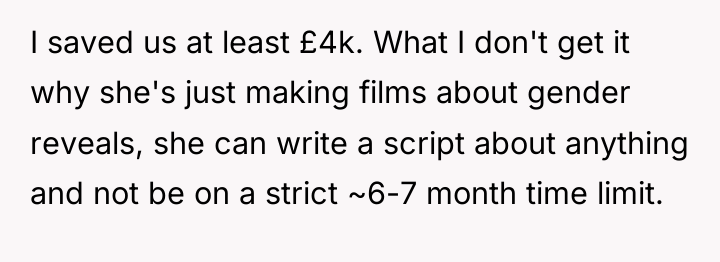 I saved us at least £4k. What I don't get...