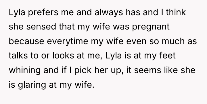 Lyla prefers me and always has and I think she...