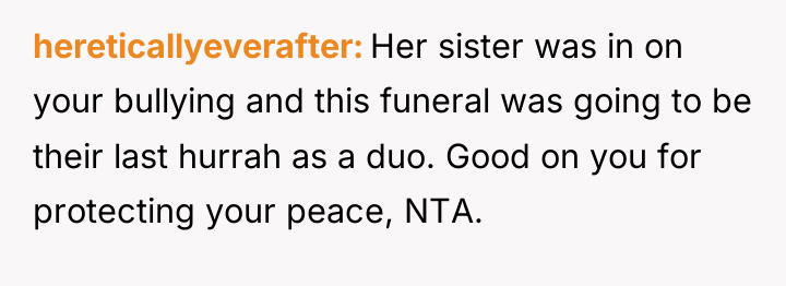 hereticallyeverafter Her sister was in on your bullying and this...