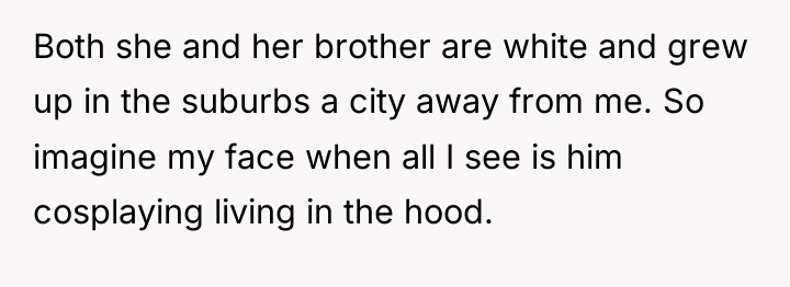 Both she and her brother are white and grew up...