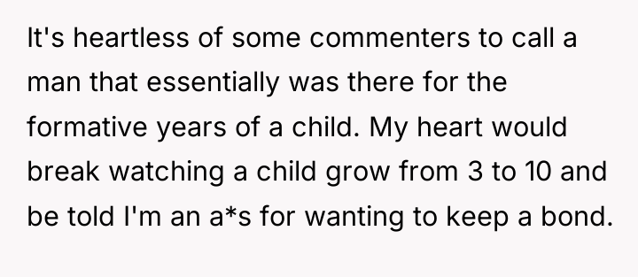 It's heartless of some commenters to call a man that...