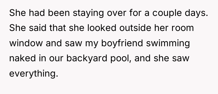 She had been staying over for a couple days. She...
