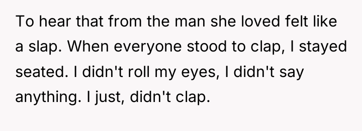 To hear that from the man she loved felt like...
