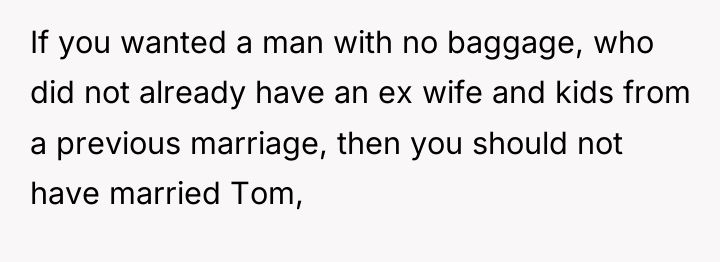 If you wanted a man with no baggage, who did...