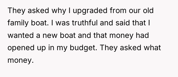 They asked why I upgraded from our old family boat....