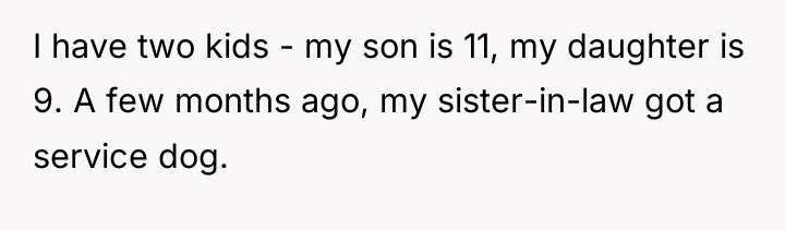 I have two kids - my son is 11, my...