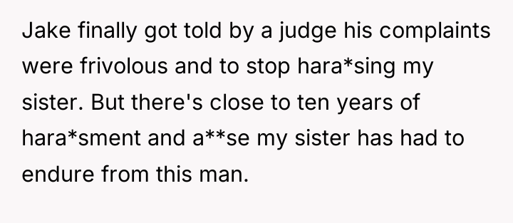 Jake finally got told by a judge his complaints were...