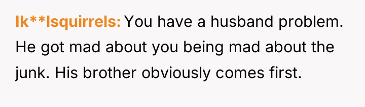Ik**lsquirrels You have a husband problem. He got mad about...