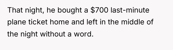 That night, he bought a $700 last-minute plane ticket home...
