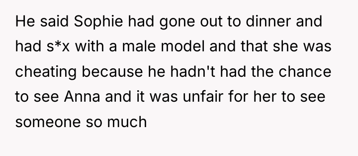 He said Sophie had gone out to dinner and had...