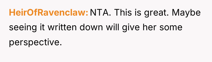 HeirOfRavenclaw NTA. This is great. Maybe seeing it written down...