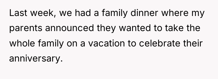 Last week, we had a family dinner where my parents...