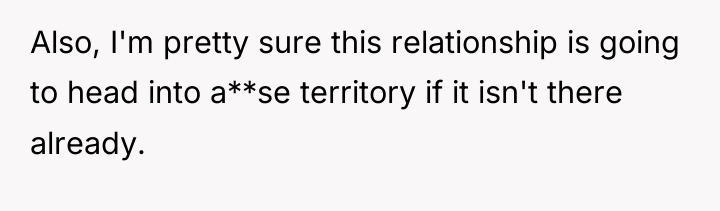 Also, I'm pretty sure this relationship is going to head...
