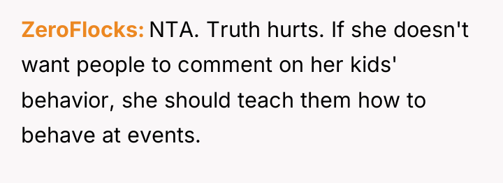 ZeroFlocks NTA. Truth hurts. If she doesn't want people to...