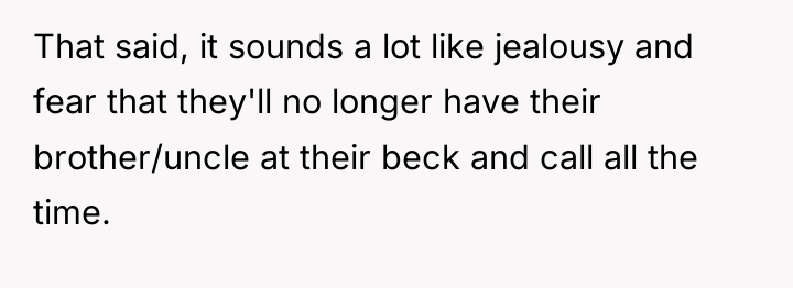 That said, it sounds a lot like jealousy and fear...