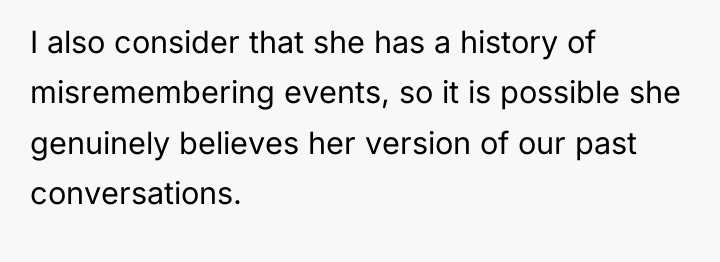 I also consider that she has a history of misremembering...