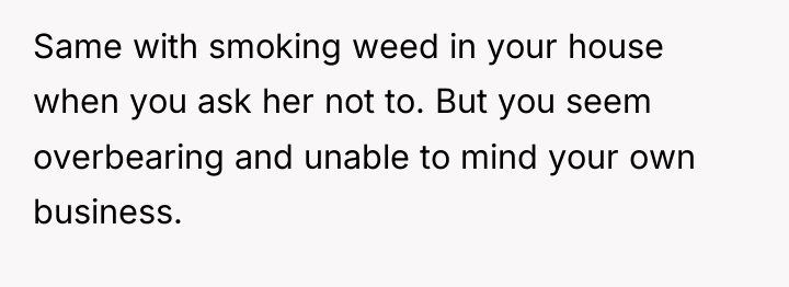 Same with smoking weed in your house when you ask...