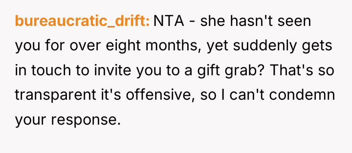 bureaucratic_drift NTA - she hasn't seen you for over eight...