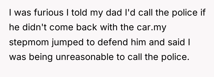 I was furious I told my dad I'd call the...