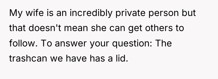 My wife is an incredibly private person but that doesn't...
