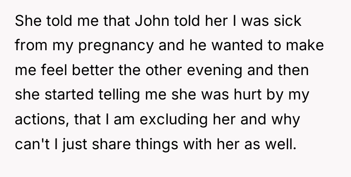 She told me that John told her I was sick...
