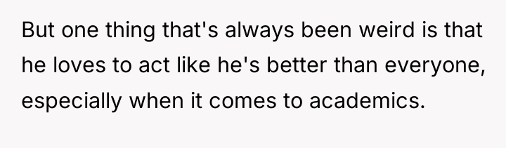 But one thing that's always been weird is that he...