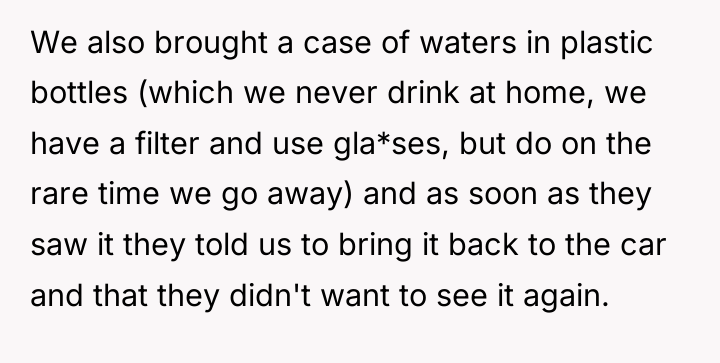 We also brought a case of waters in plastic bottles...