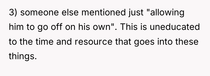 3) someone else mentioned just "allowing him to go off...