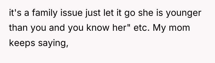 it's a family issue just let it go she is...
