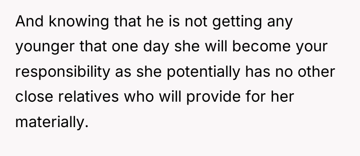 And knowing that he is not getting any younger that...