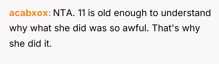 acabxox NTA. 11 is old enough to understand why what...