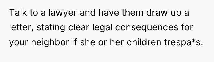 Talk to a lawyer and have them draw up a...